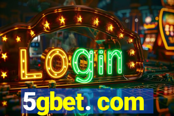 5gbet. com